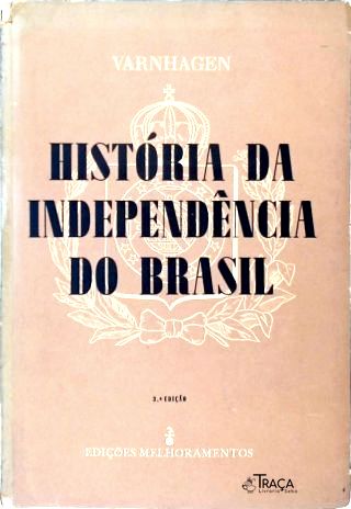 História Da Independência Do Brasil