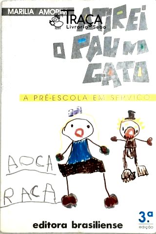 Atirei o Pau no Gato