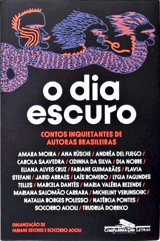 O Dia Escuro: Contos Inquietantes de Autoras Brasileiras