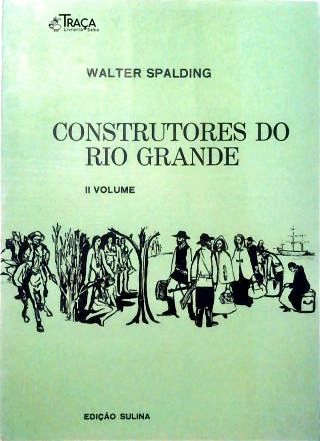 Construtores do Rio Grande - Vol. 2