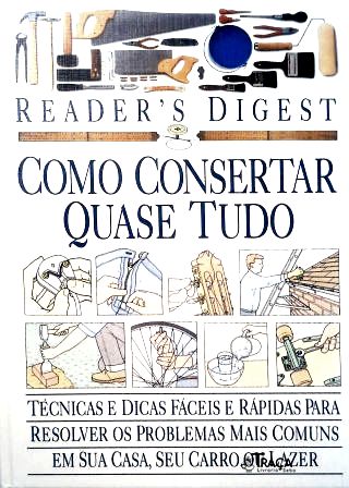 Como Consertar Quase Tudo