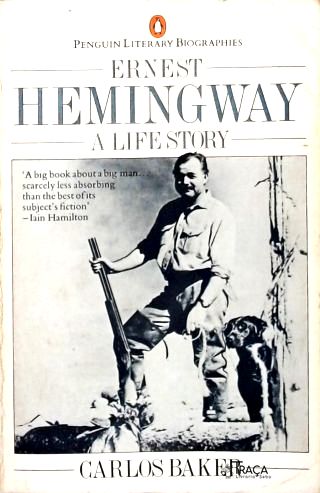 Ernest Hemingway: A Life Story