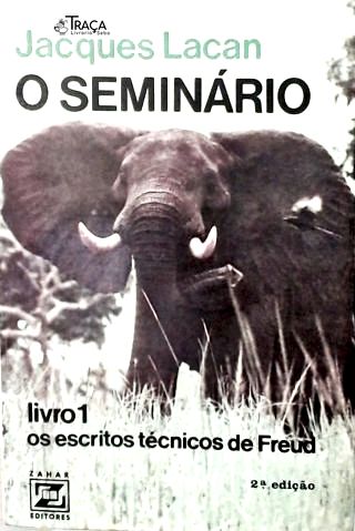 O Seminário Livro 1 - Os Escritos Técnicos de Freud