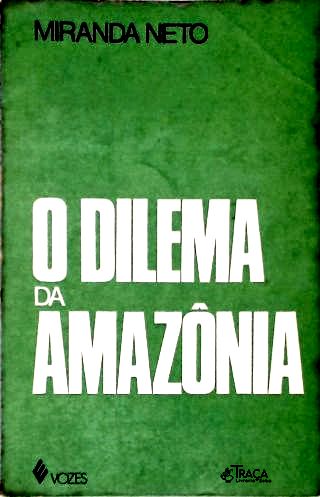 O Dilema Da Amazônia