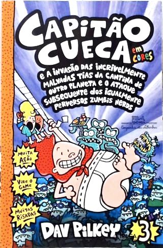 Capitão Cueca E A Invasão Das Incrivelmente Malvadas Tias Da Cantina De Outro Planeta E O Ataque Sub