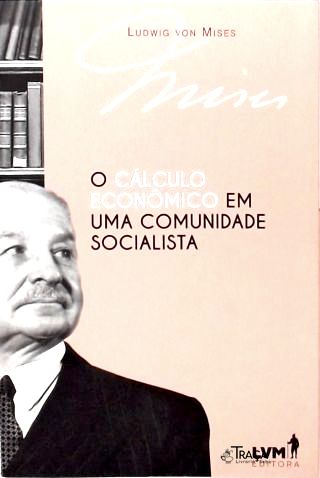 O Cálculo Econômico em uma Comunidade Socialista