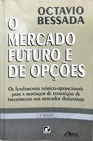 O Mercado Futuro E De Opções