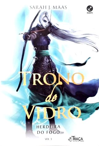 Trono de Vidro: Herdeira do fogo - Vol. 3