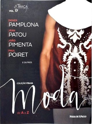 Vol. 17 - Coleção Folha Moda de a A a Z