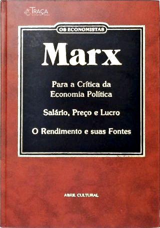 Para A Crítica Da Economia Política - Salário, Preço E Lucro - O Rendimento E Suas Fontes