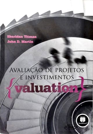 Avaliação de Projetos e Investimentos (Valuation)
