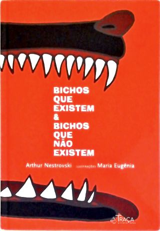 Bichos Que Existem e Bichos Que Não Existem