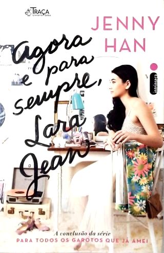 Agora e para sempre, Lara Jean