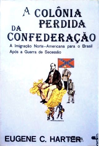 A colônia perdida da confederação