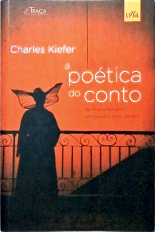 A Poética do Conto: De Poe a Borges (Autografado)