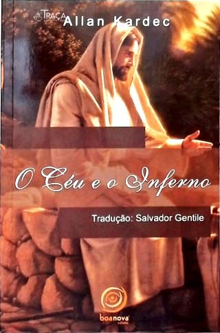 O Céu e o Inferno ou A Justiça Divina Segundo o Espiritismo