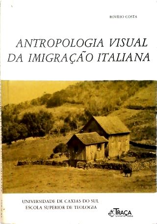 Antropologia Visual da Imigração Italiana