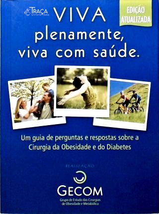 Viva Plenamente, Viva Com Saúde