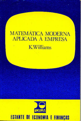 MATEMÁTICA MODERNA APLICADA À EMPRESA