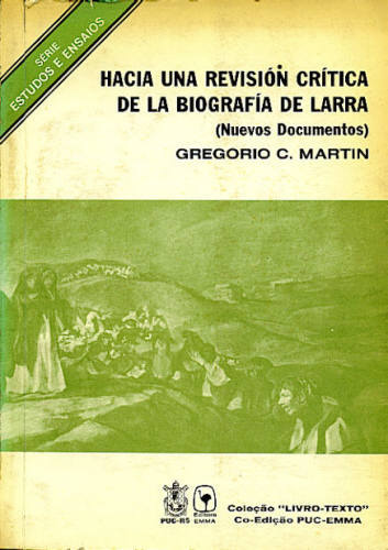 HACIA UNA REVISIÓN CRÍTICA DE LA BIOGRAFÍA DE LARRA - Autografado