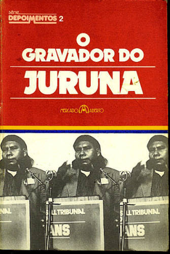 O GRAVADOR DO JURUNA - Autografado