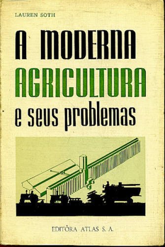 A MODERNA AGRICULTURA E SEUS PROBLEMAS