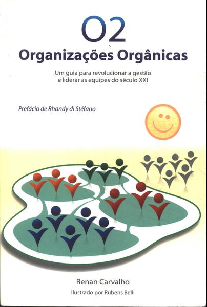 O2: Organizações Orgânicas