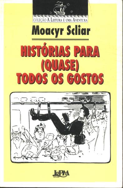 Histórias Para (quase) Todos Os Gostos