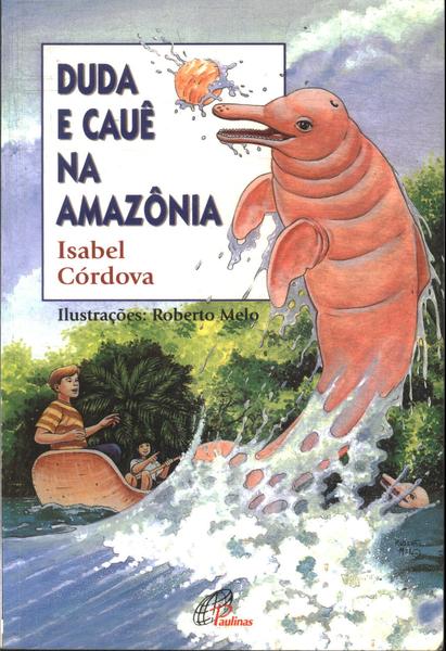 Duda E Cauê Na Amazônia