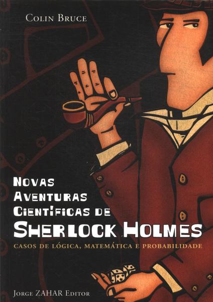 Novas Aventuras Científicas De Sherlock Holmes