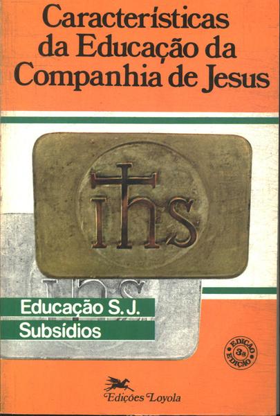 Caracteristicas Da Educaçao Da Companhia De Jesus