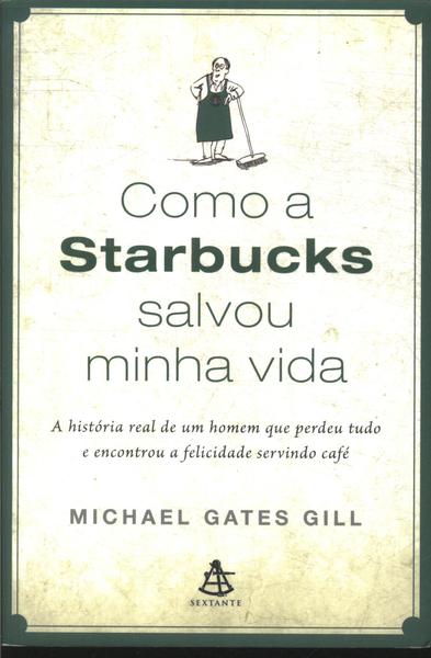 Como A Starbucks Salvou Minha Vida