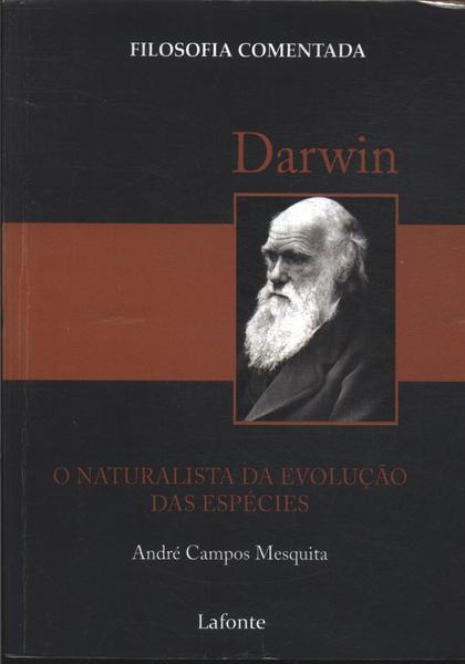 Darwin: O Naturalista Da Evolução Das Espécies