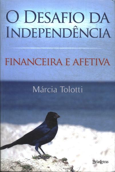 O Desafio Da Independência: Financeira E Afetiva