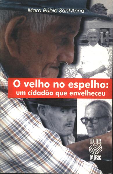 O Velho No Espelho