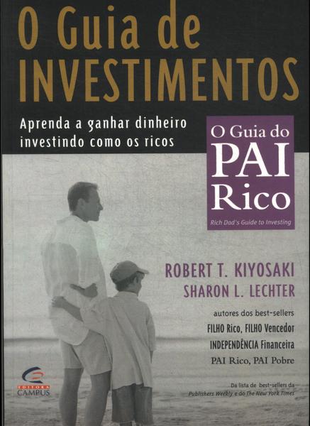 O Guia Do Pai Rico: O Guia De Investimentos