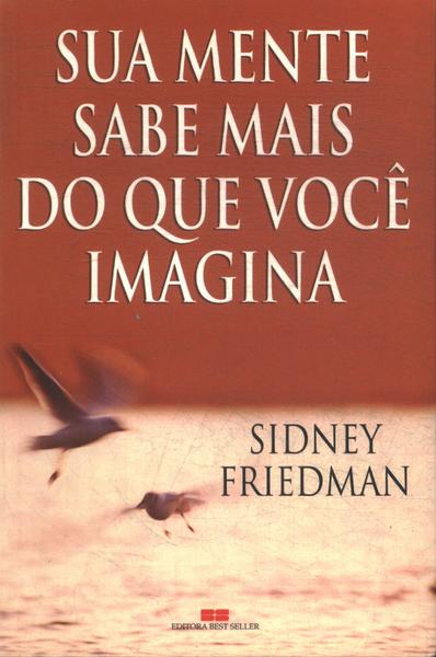 Sua Mente Sabe Mais Do Que Você Imagina