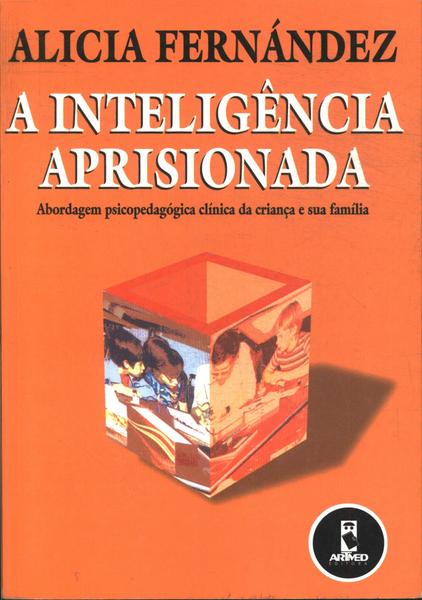 A Inteligência Aprisionada