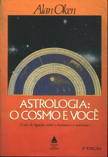 Astrologia: O Cosmo E Você