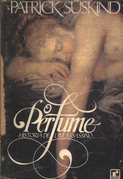 O Perfume: História De Um Assassino