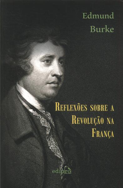 Reflexões Sobre A Revolução Na França