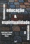 Caminhos Em Educação E Espiritualidade Na Universidade