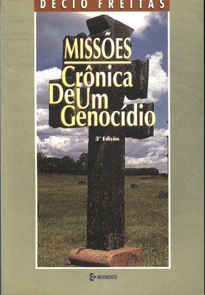 Missões: Crônica De Um Genocídio