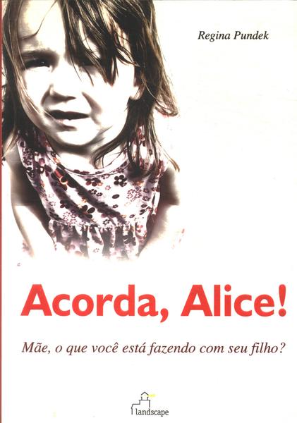 Acorda, Alice!