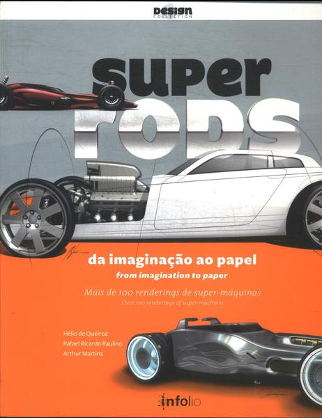 Super Rods: Da Imaginação Ao Papel