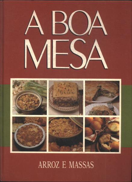 A Boa Mesa: Arroz E Massas