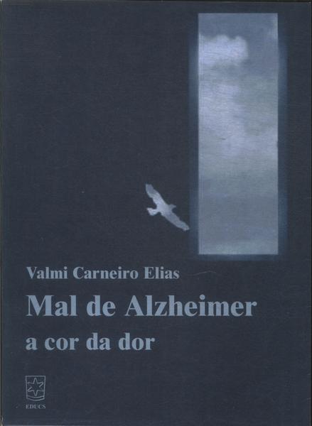 Mal De Alzheimer: A Cor Da Dor