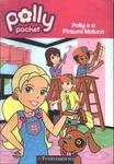 Polly Pocket: Polly E A Pintura Maluca