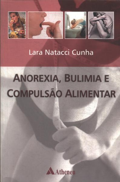 Anorexia, Bulimia E Compulsão Alimentar