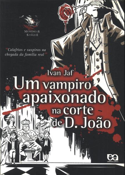 Um Vampiro Apaixonado Na Corte De D. João